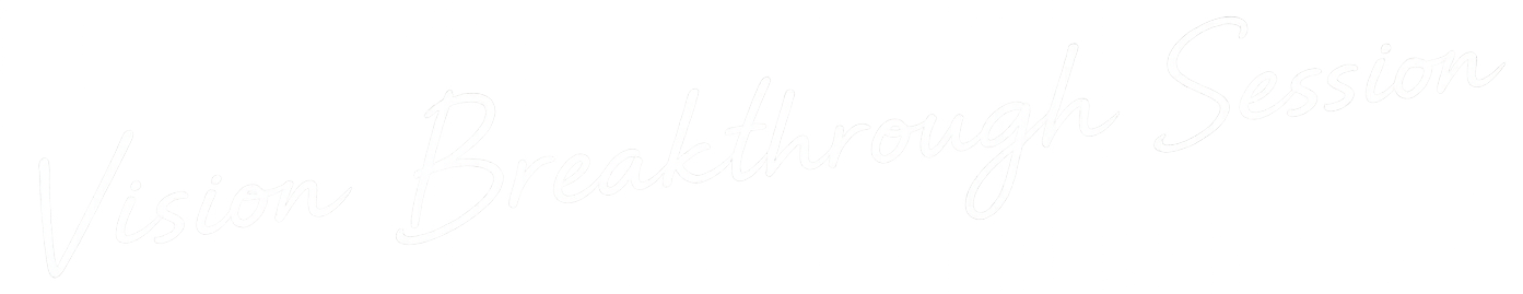 Vision Breakthrough Session
